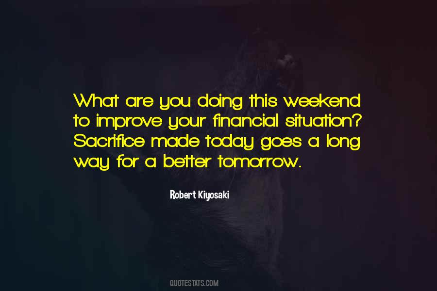 Sacrifice Today For A Better Tomorrow Quotes #1270121