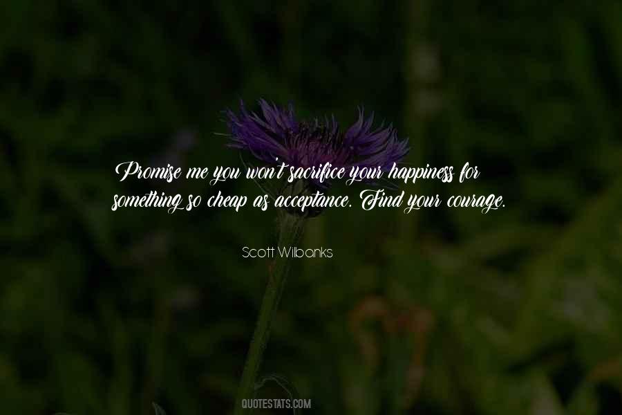 Sacrifice Your Happiness For Others Quotes #1252942