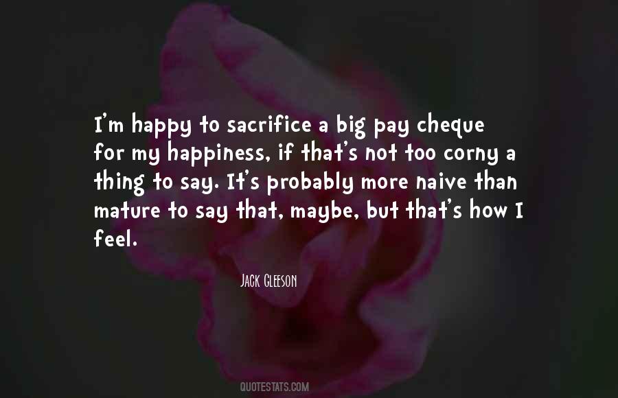 Sacrifice Your Happiness For Others Quotes #1272360