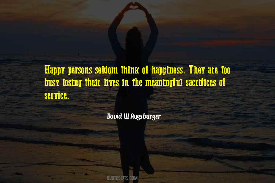 Sacrifice Your Happiness For Others Quotes #1776785