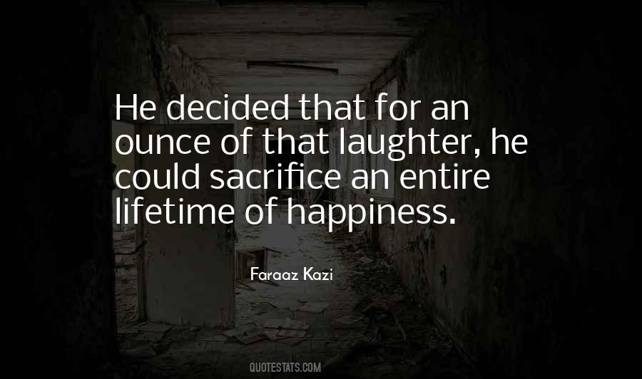 Sacrifice Your Happiness For Others Quotes #587558