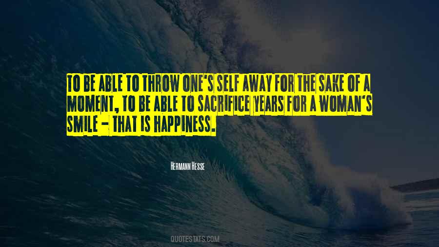 Sacrifice Your Happiness For Others Quotes #815935