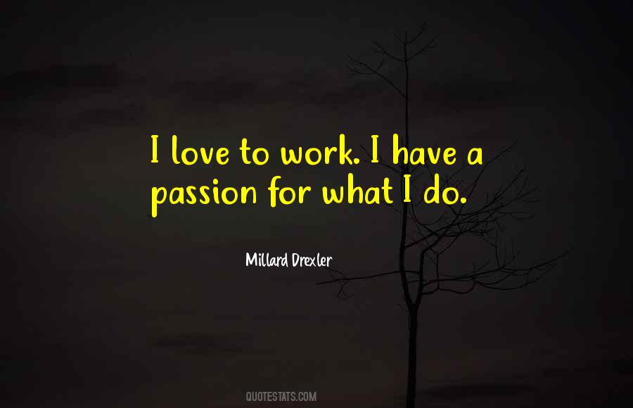 Quotes About A Passion #1244874