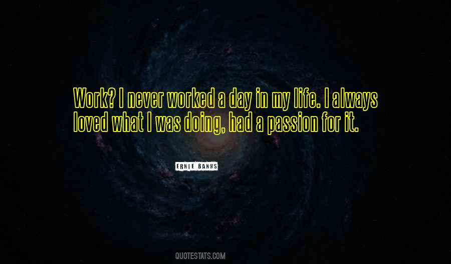 Quotes About A Passion #1254200