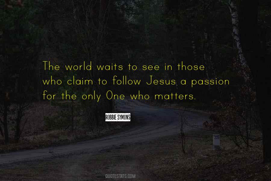 Quotes About A Passion #1338880