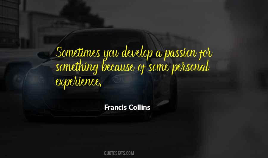 Quotes About A Passion #1392948