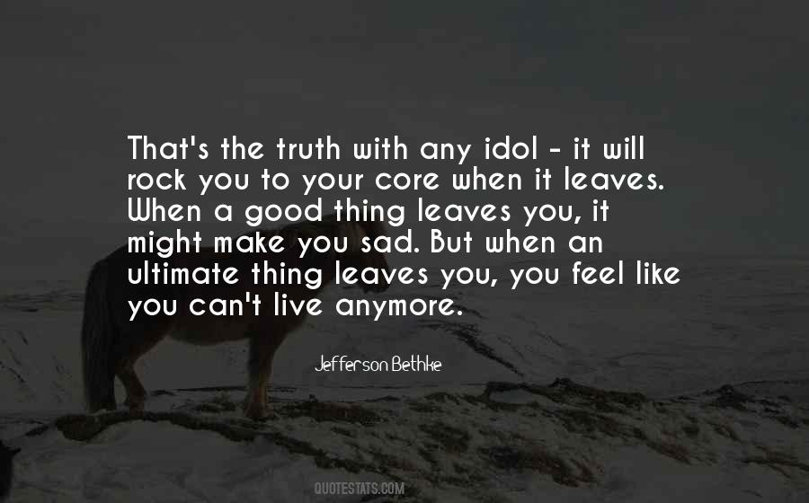 Sad But Truth Quotes #1198674