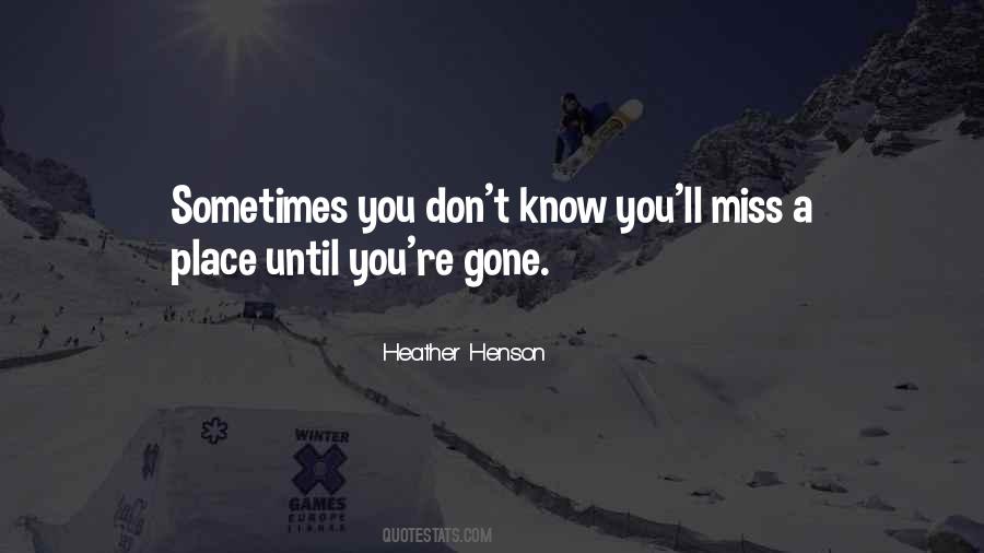 Quotes About A Place You Miss #1391858