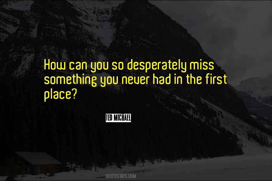Quotes About A Place You Miss #746833
