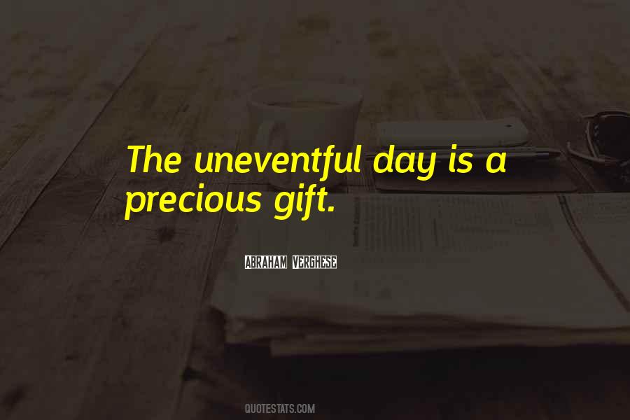 Quotes About A Precious Gift #1728700