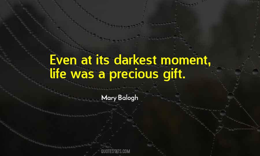 Quotes About A Precious Gift #3476