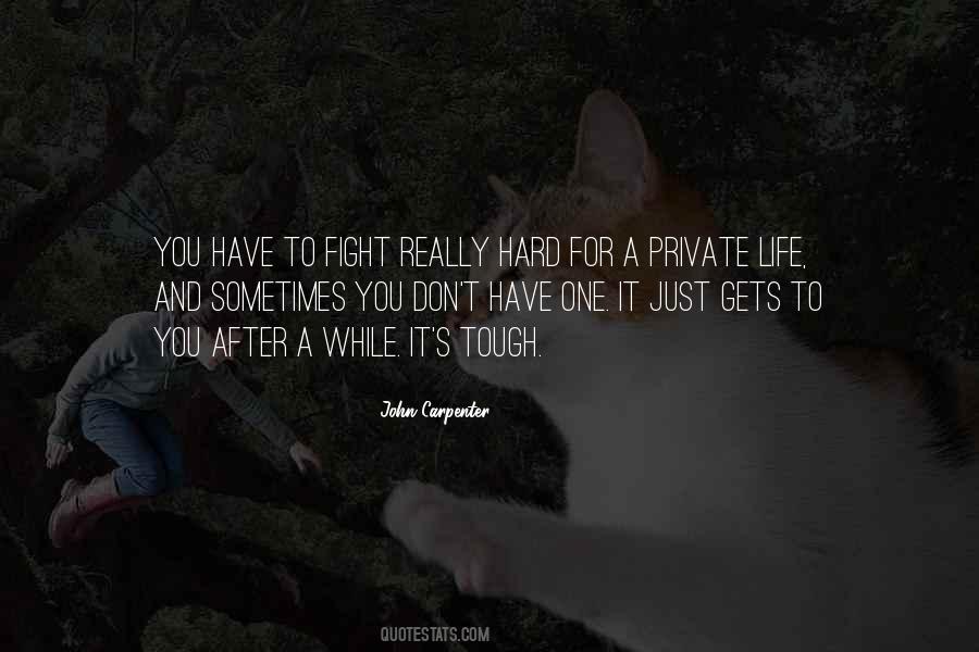 Quotes About A Private Life #347716