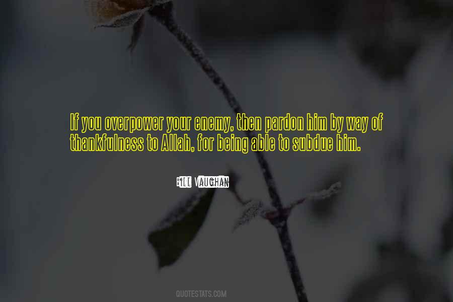 Quotes About Being Your Own Enemy #11333