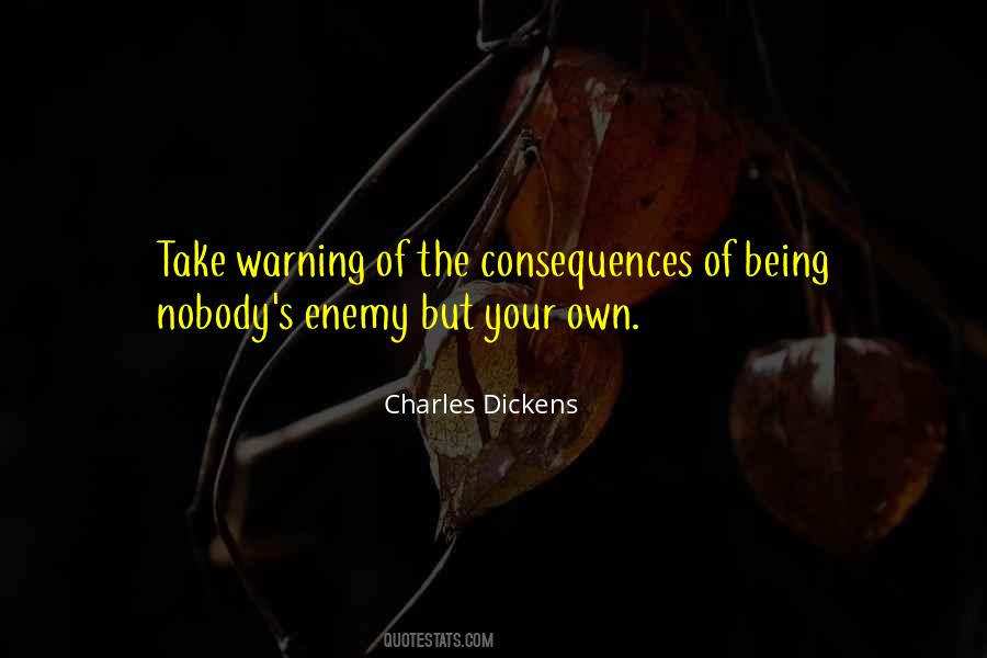Quotes About Being Your Own Enemy #981207