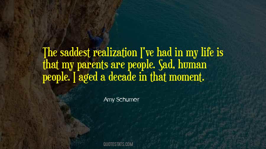 Sad Realization Quotes #1199036