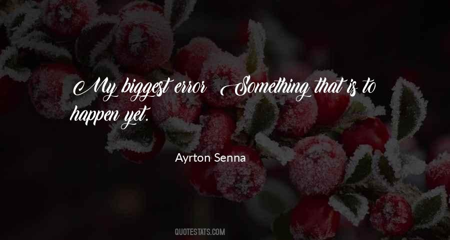 Quotes About Ayrton Senna #926647