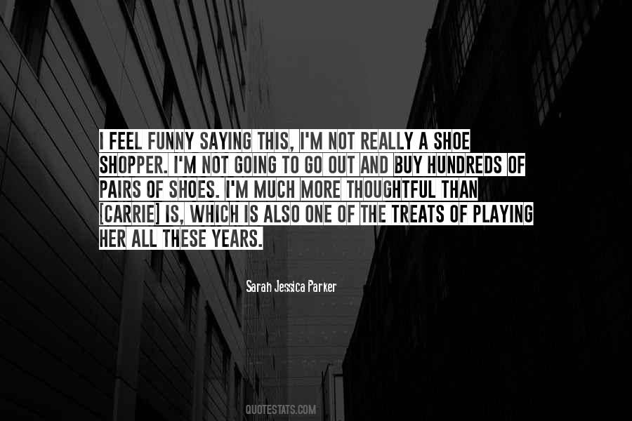 Quotes About Sarah Jessica Parker #719964