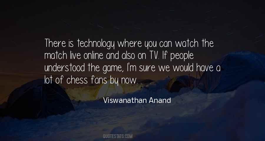 Quotes About Viswanathan Anand #281916