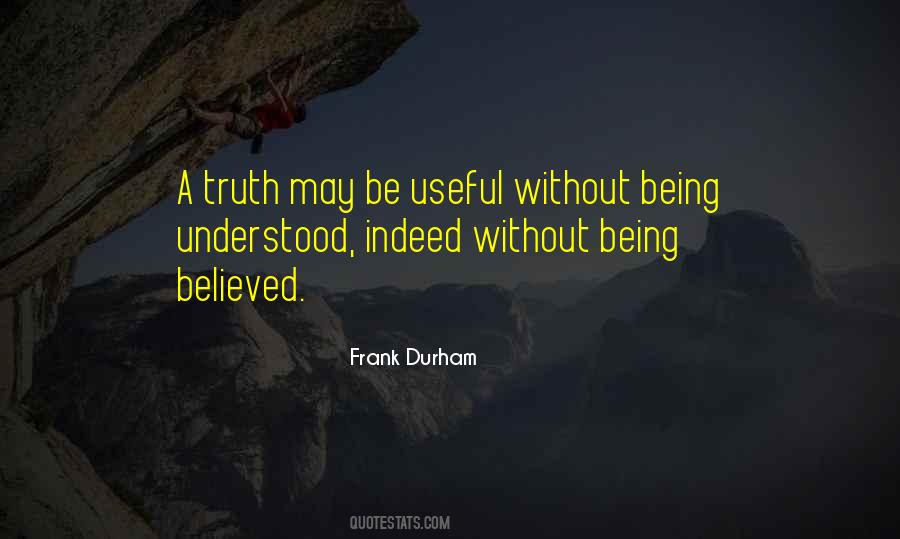 Quotes About Being Believed #3638