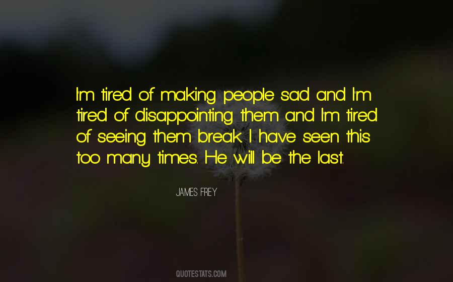 Sad Times Quotes #1041641