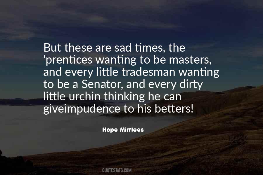 Sad Times Quotes #740680