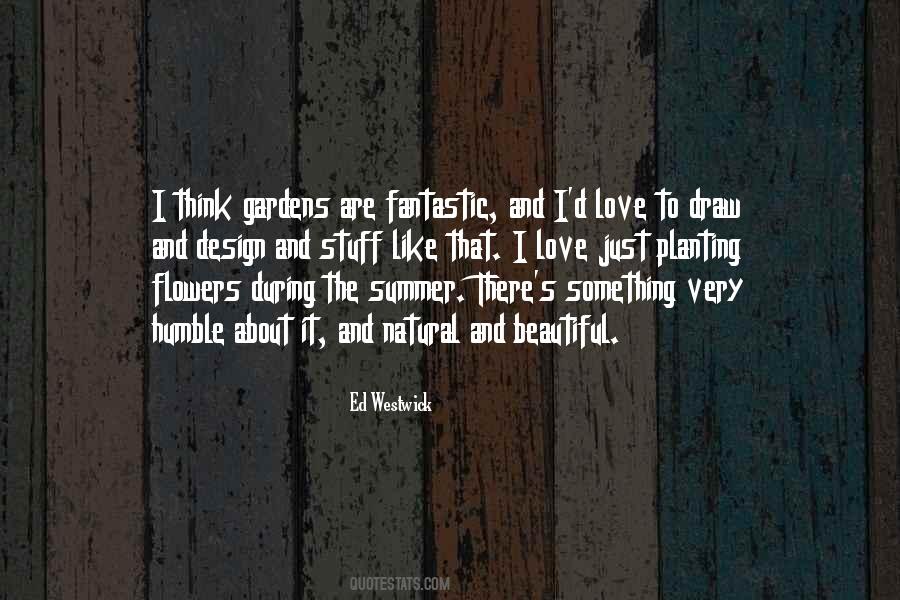 Quotes About Summer Flowers #1527497