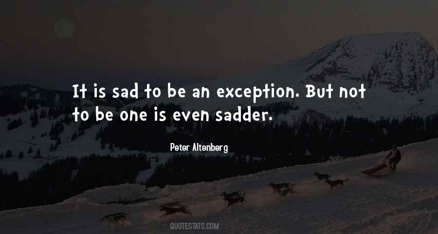Sadder Than Sad Quotes #1695064