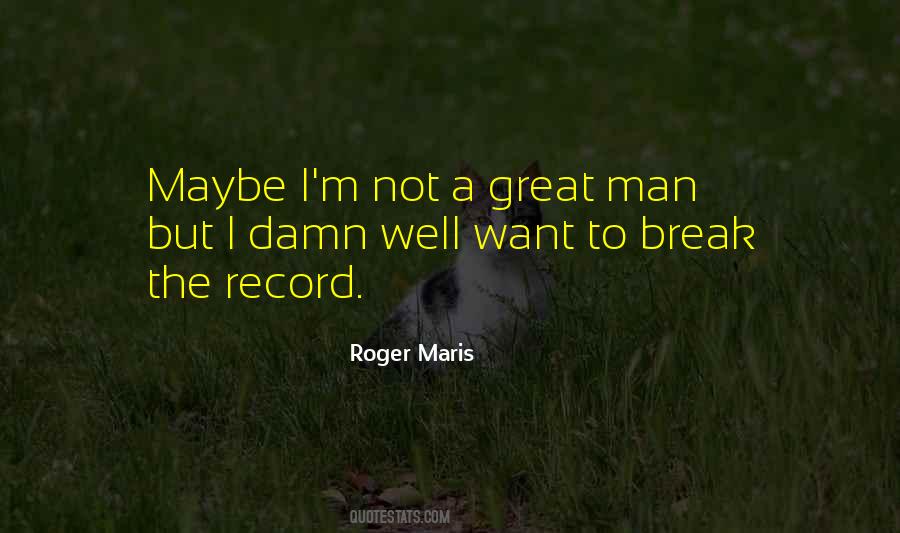 Quotes About Roger Maris #323018