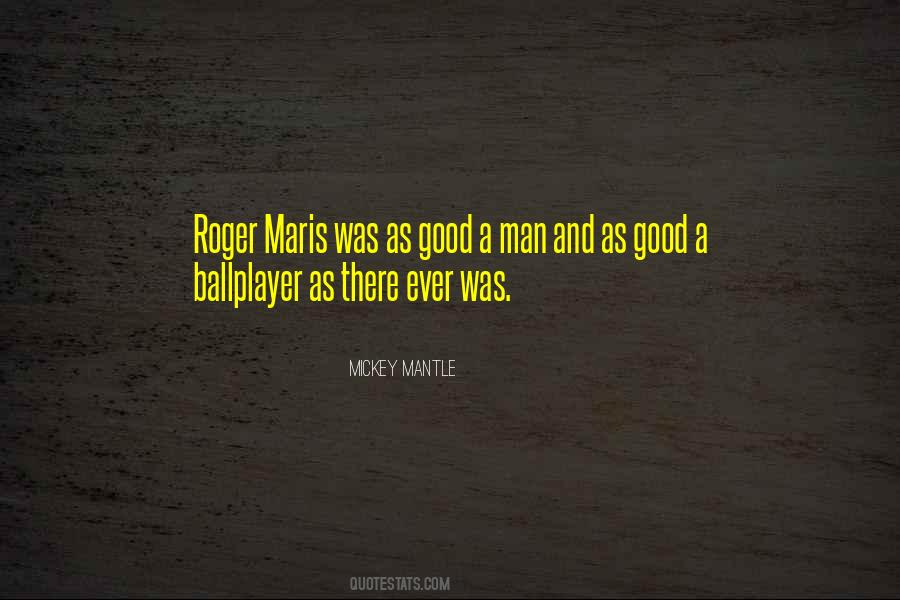 Quotes About Roger Maris #48966