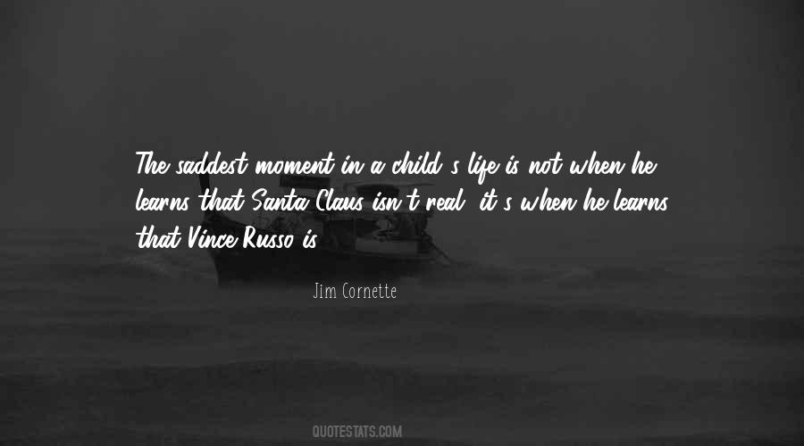 Saddest Moment In My Life Quotes #636176