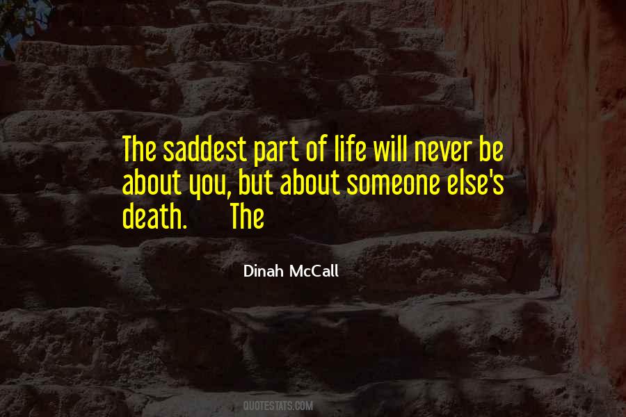 Saddest Part Of Life Quotes #1708675