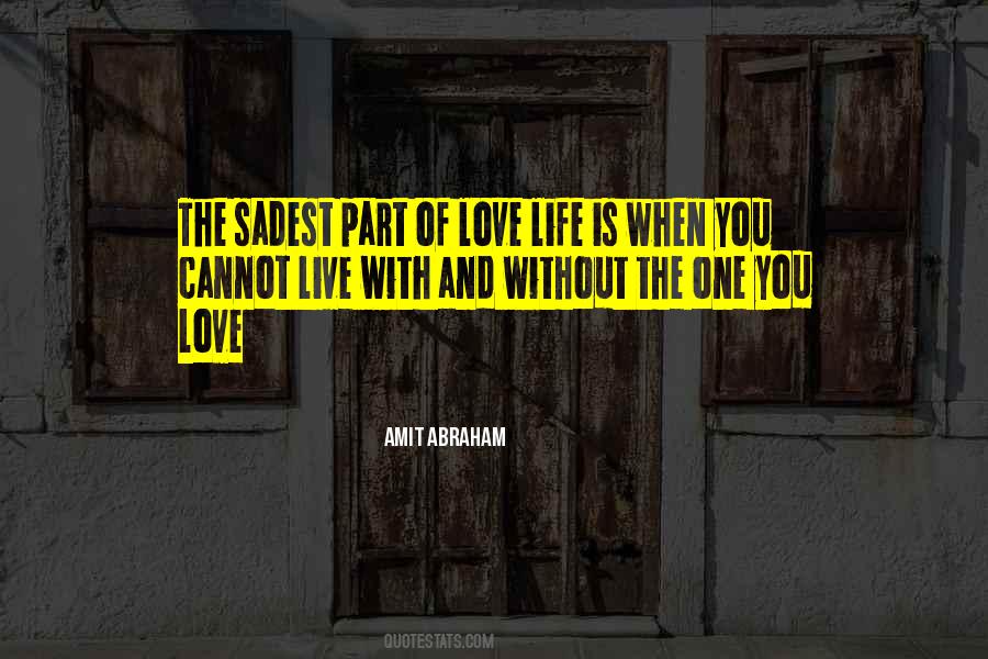 Saddest Part Of Life Quotes #962321