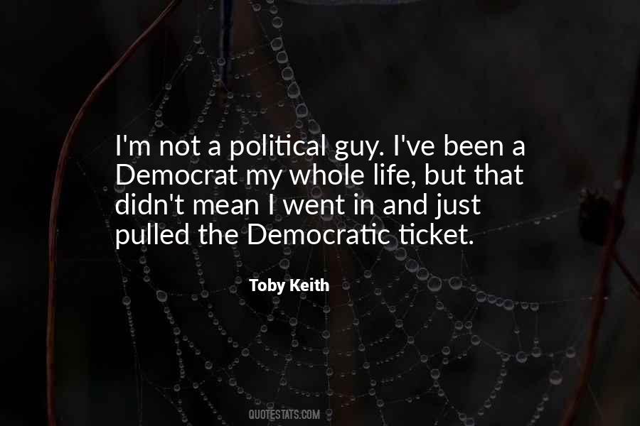 Quotes About Toby Keith #1147932