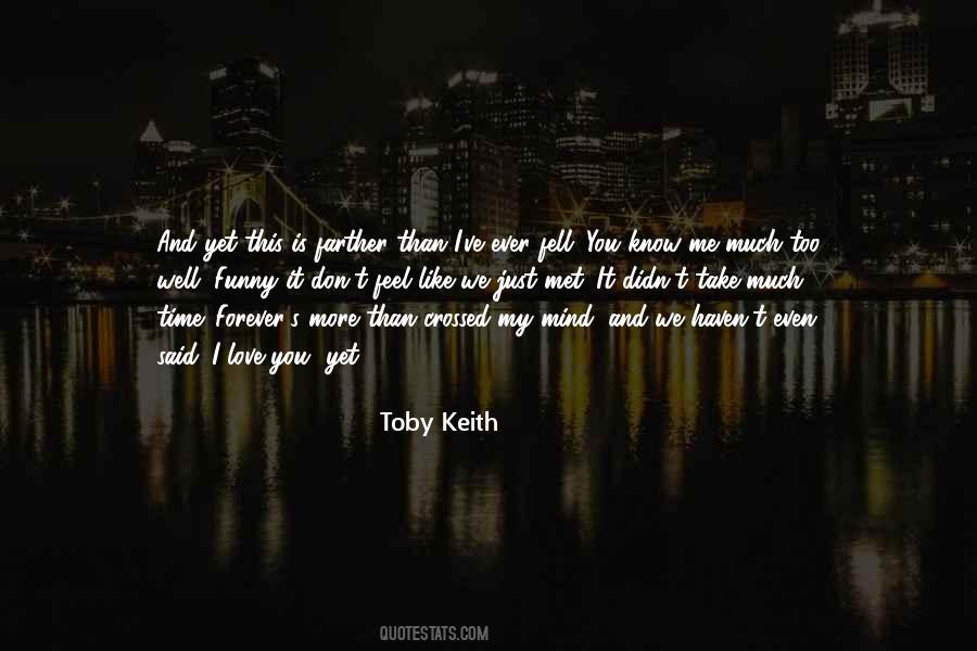 Quotes About Toby Keith #1276626