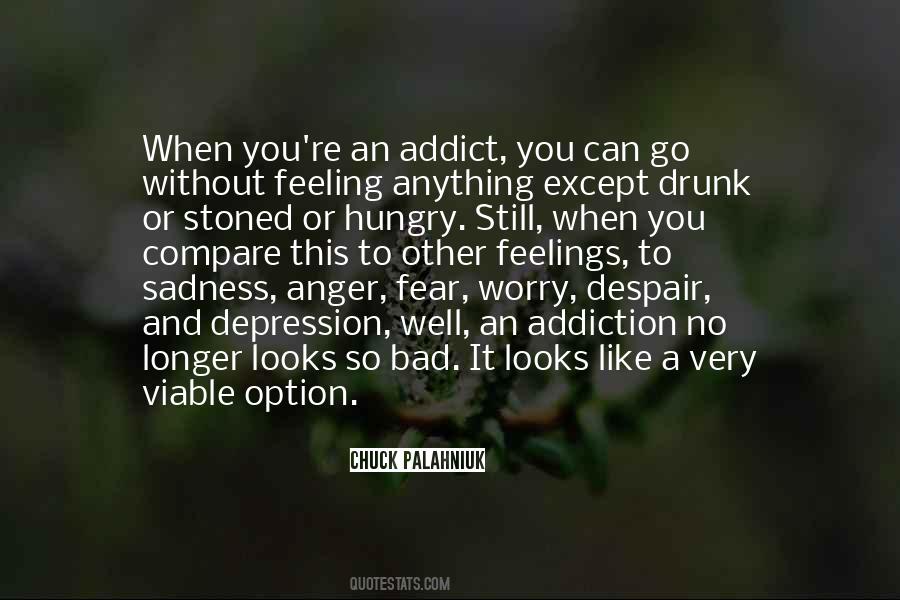 Quotes About Addiction And Depression #1810708