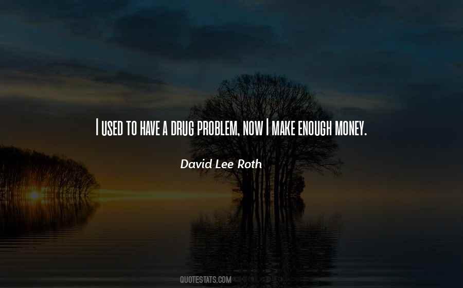 Quotes About Addiction To Money #1705197