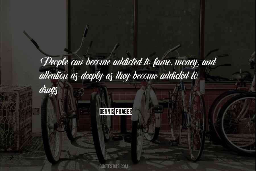 Quotes About Addiction To Money #43713