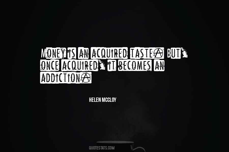 Quotes About Addiction To Money #599459