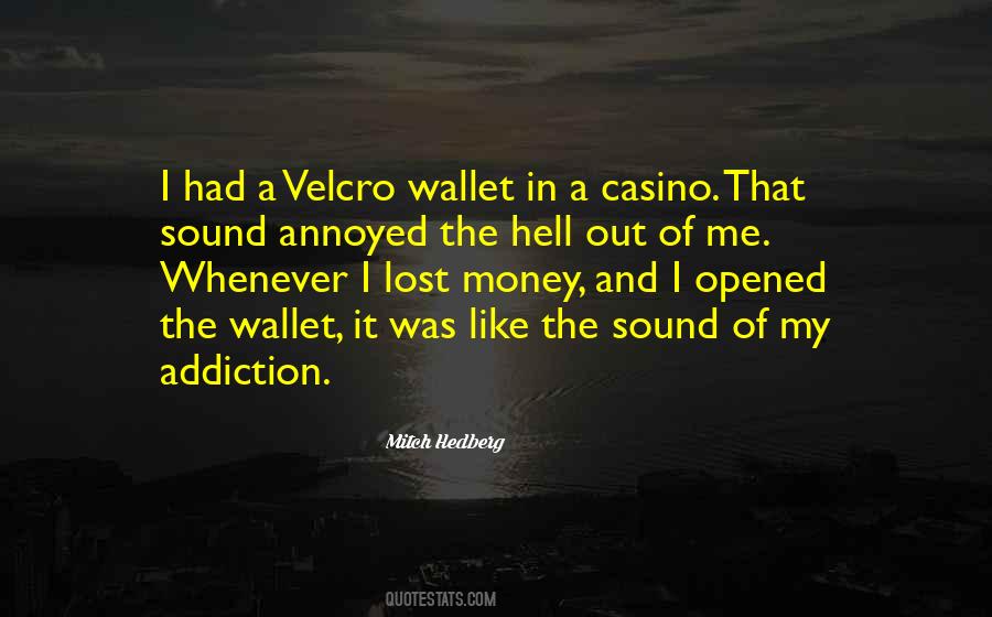 Quotes About Addiction To Money #793018