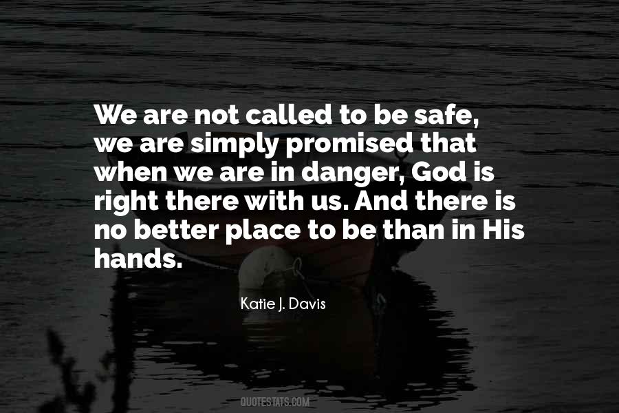 Safe In God's Hands Quotes #1793284