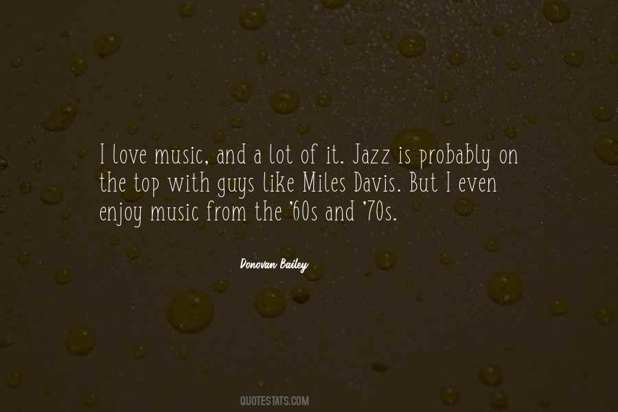Quotes About Miles Davis #1417964