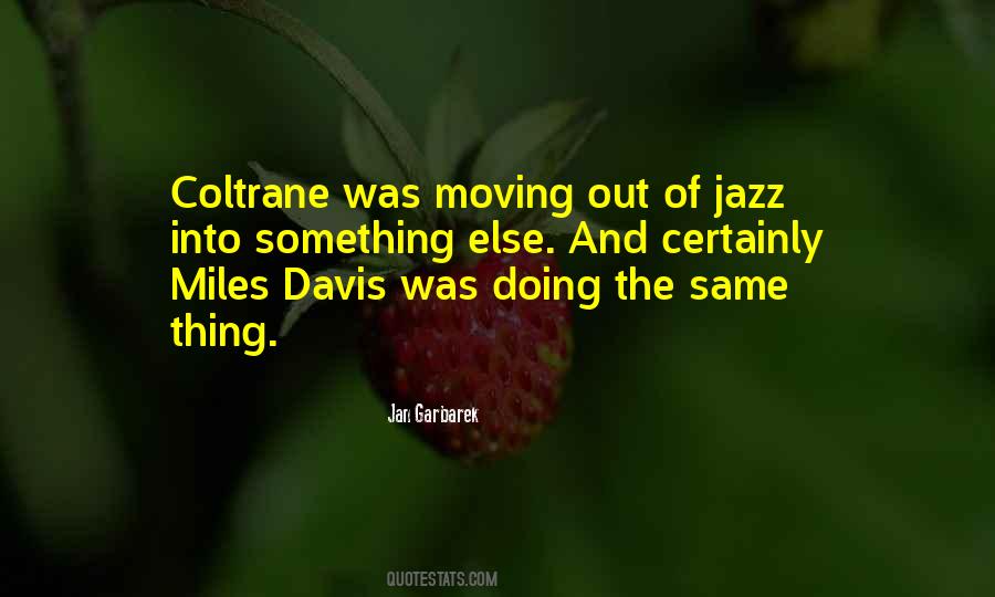 Quotes About Miles Davis #1589015