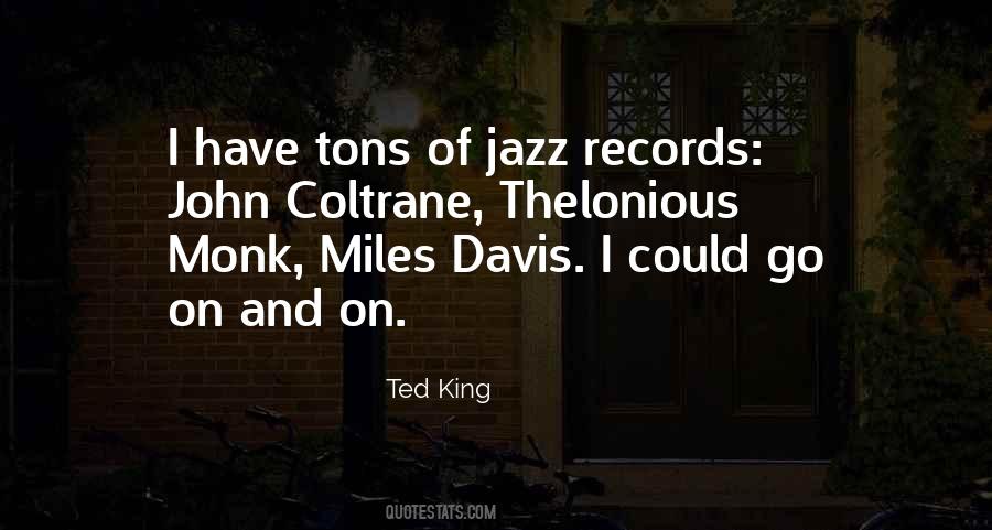 Quotes About Miles Davis #1806932