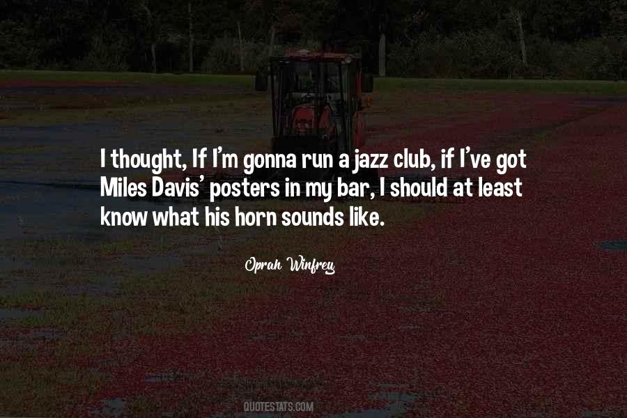 Quotes About Miles Davis #1854398