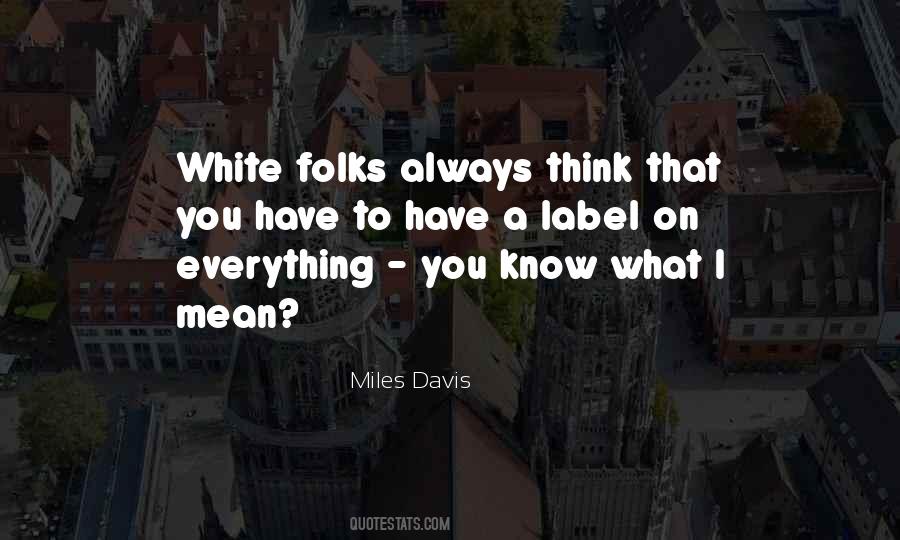 Quotes About Miles Davis #201092