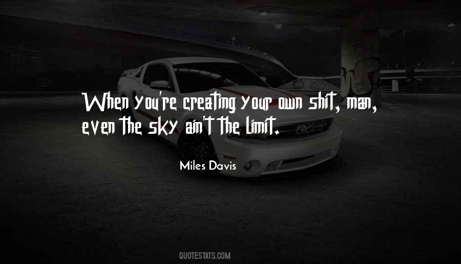 Quotes About Miles Davis #605270 Quotes About Miles Davis #605270