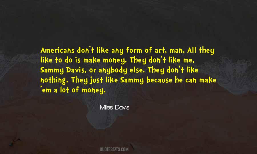 Quotes About Miles Davis #755277 Quotes About Miles Davis #755277