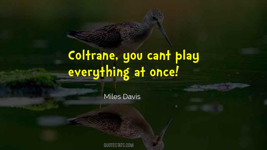 Quotes About Miles Davis #867447 Quotes About Miles Davis #867447