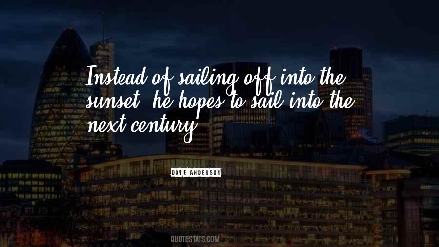 Sailing Off Into The Sunset Quotes #529852
