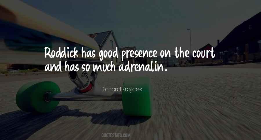 Quotes About Adrenalin #1394042